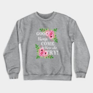 Good Things Crewneck Sweatshirt